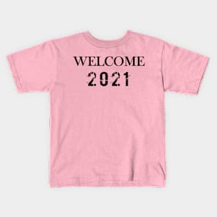 Welcome 2021 #3 Kids T-Shirt